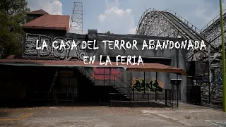 EXPLORAMOS UNA CASA DEL TERROR ABANDONADA/FERIA DE CHAPULTEPEC 2