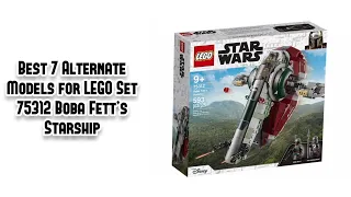 Best 7 Alternate Models for LEGO Set 75312 Boba Fett’s Starship