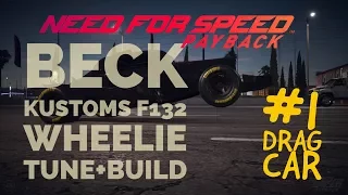 Need For Speed Payback... Beck Kustoms F132 Wheelie Tune & Build