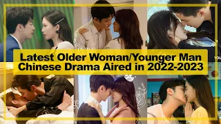 LATEST【Older Woman / Younger Man】CHINESE Drama《2023》