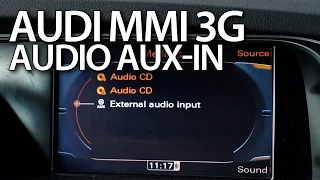 How to activate audio AUX in Audi MMI 3G (A1 A4 A5 A6 A7 A8 Q3 Q5 Q7)
