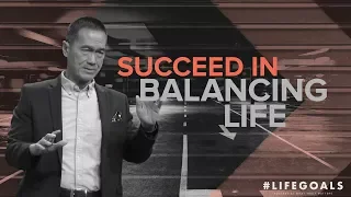 #Lifegoals - Succeed In Balancing Life - Peter Tanchi