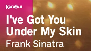 I've Got You Under My Skin - Frank Sinatra | Karaoke Version | KaraFun