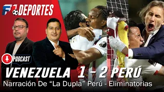 Venezuela 1 - 2 Perú /Emocionante Narración Goles de Perú / Eliminatorias Qatar 2022