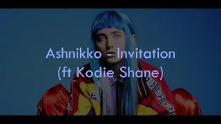 Ashnikko - Invitation (ft Kodie Shane) lyrics