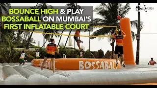 India Welcomes Bossaball - A New Sport Perfect For A Full Body Workout | Curly Tales