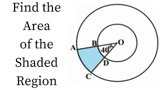 Find the Area of the Shaded Region if radii of the two concentric circles with center O and 7 cm and