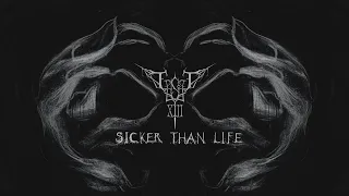 Episode XIII - Sicker Than Life (Official Lyric Video)