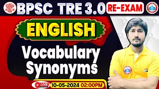 BPSC Tre 3.0 Re-Exam, BPSC Teacher English, Vocabulary Synonyms, English For Bihar Sikshak Bharti