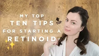 My Top Ten Tips For Starting A Retinoid | Dr Sam Bunting