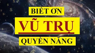 Biết Ơn Vũ Trụ Quyền Năng - Tiền Đến Ào Ạt Liên Tục | Sức Mạnh Tiềm Thức