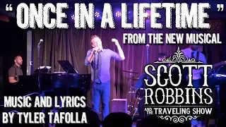 "Once In A Lifetime" | Scott Robbins and the Traveling Show | Tyler Tafolla