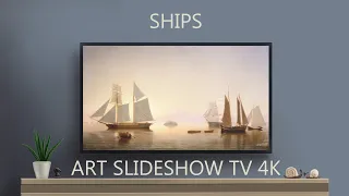 Ships | Vintage art slideshow | 4K Paintings | TV screensaver
