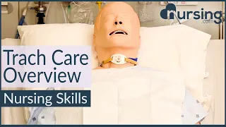 Tracheostomy (Trach) Care Overview (Nursing Skills)