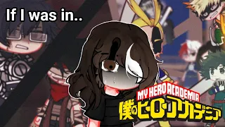 If I was in MHA (S1 Compilation)