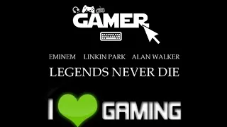 Gaming Tribute - Legends Never Die - Eminem, Linkin Park, Alan Walker & Against The Current