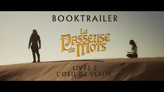 [BOOKTRAILER] | LA PASSEUSE DE MOTS, LIVRE 2 - L'OEIL DE VERITE