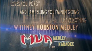 I Loves You, Porgy/And I Am Telling You I'm Not Going/I Have Nothing Whitney Houston Medley Karaoke