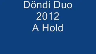 Döndi Duo 2012. A Hold ( Almok futok ) Szerzeménye