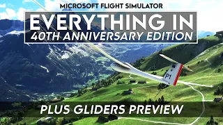 Microsoft Flight Simulator - Everything In 40th Anniversary Edition & Gliders Preview