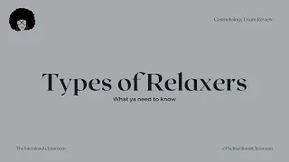 Types of Relaxers Review