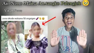 Sexy Girl _ Aioo Achik Rangan Gasubatengjok| Viral News) Walsana Free 50 - Maltiktop 18 Years Aioo 😥