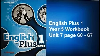 Year 5 English Plus 1 Workbook Unit 7 page 60-67 Audio and answers