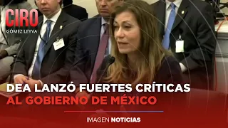 DEA critica al gobierno de México por retrasar visas para sus agentes | Ciro Gómez Leyva