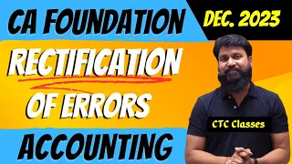 CA Foundation Dec 2023 Rectification of Errors I Rectification Of Errors CA Foundation I CTC Classes
