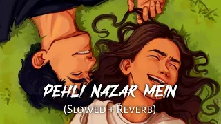 Pehli Nazar Mein [Slowed+Reverb] - Atif Aslam | Text Audio | Rockyeditz_