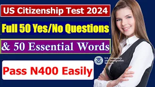 Your Complete Guide to N400 Part 12 & 50 Essential Words for US Citizenship Interview 2024