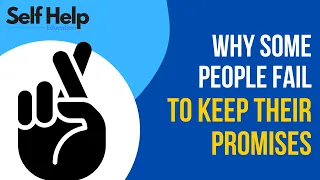 Why do Some People Fail to Keep Their Promises