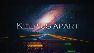 Dkuul - Keep Us Apart (Lyrics Video)
