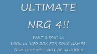 NEW!  ULTIMATE NRG 4    DISK 1 PART 2 !!!!!!!