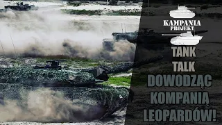 Tank Talk #3 - Dowodząc kompanią Leopardów!