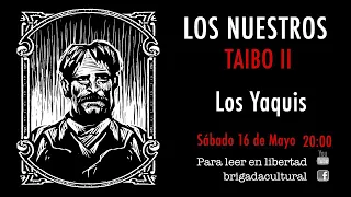 TAIBO II - YAQUIS Guerra Popular y genocidio en Mexico