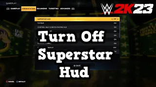 WWE 2K23 - How To Turn Off Superstar Hud