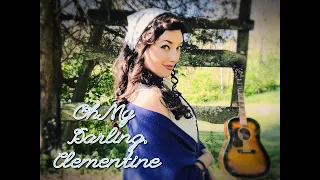 Oh My Darling, Clementine -Hannah Mae