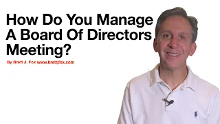 How Do You Manage A Board Of Directors Meeting?