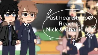 Past heartstopper react to Nick & Charlie || (part 1/2..)|| season 1 || [angst] || boy x boy