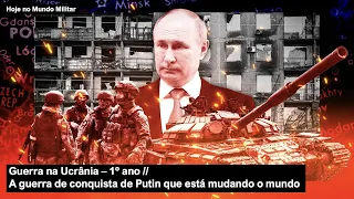 Guerra na Ucrânia – 1º ano – A guerra de conquista de Putin que está mudando o mundo