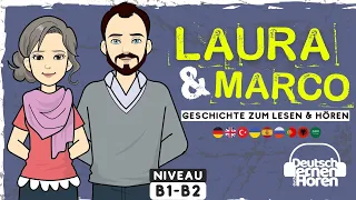 #639 Deutsch lernen mit Geschichten | Laura & Marco | B1-B2 | Learn German with stories #DldH