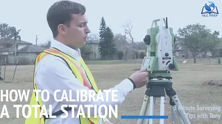 How to Calibrate a Total Station | 3 Minute Surveying Tips with Tony
