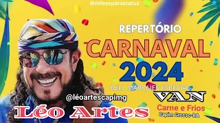 BELL MARQUES REPERTÓRIO 2024 CARNAVAL AS MELHORES/ VAN DA CARNE E FRIOS- LÉO ARTES