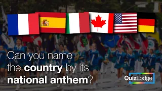 Quiz: Can you name the COUNTRY by its NATIONAL ANTHEM? | Guess the anthem | Guess the country | Game