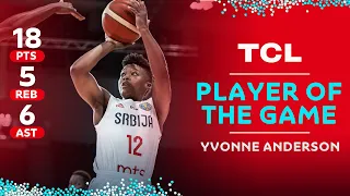 Yvonne Anderson 🇷🇸 | 18 PTS | 5 REB | 6 AST | TCL Player of the Game