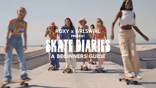 ROXY x GRLSWIRL Present: Skate Diaries - Ep 6 Skate Park Tips