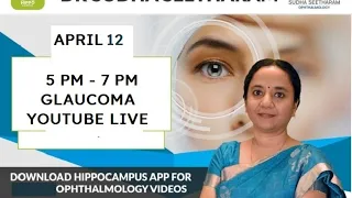 Dr Sudha Seetharam - Live - Glaucoma - Part 1