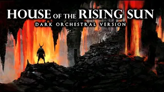 The Animals - House of The Rising Sun | Dark Orchestral Version