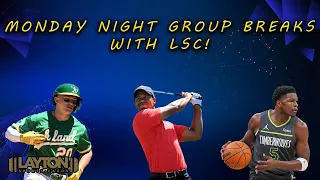 Monday Night Group Breaks w/ LSC!